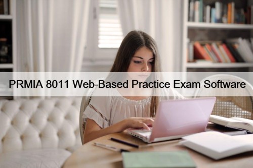 PRMIA 8011 Web-Based Practice Exam Software